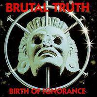 Brutal Truth : Birth of Ignorance - Live in Nijmwegen